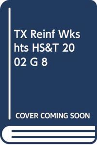 TX Reinf Wkshts HS&T 2002 G 8