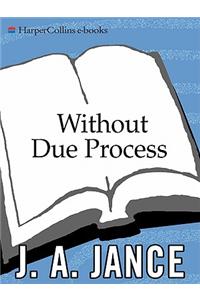 Without Due Process
