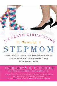 A Career Girl's Guide to Becoming a Stepmom