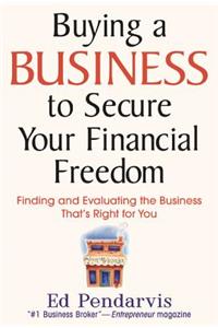 Buying a Business to Secure Your Financial Freedom