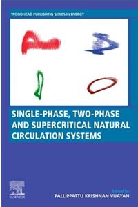 Single-Phase, Two-Phase and Supercritical Natural Circulation Systems