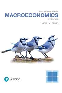 Foundations of Macroeconomics, Student Value Edition Plus Mylab Economics with Pearson Etext -- Access Card Package