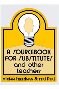 34103 a Source Book for Substitutes and Other Teachers Manuals