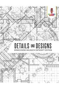 Details und Designs