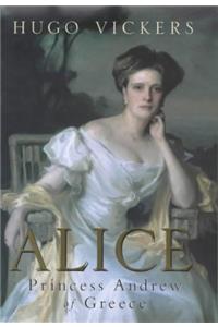 Alice: Princess Andrew of Greece