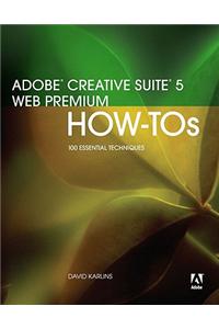 Adobe Creative Suite 5 Web Premium How-Tos: 100 Essential Techniques