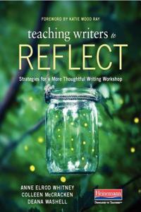 Teaching Writers to Reflect