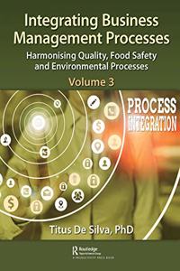 Integrating Business Management Processes: Volume 3: Harmonising Quality, Food Safety and Environmental Processes