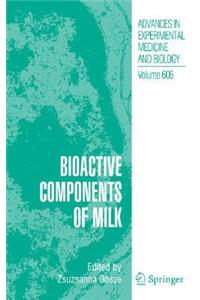 Bioactive Components of Milk