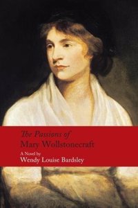 The Passions of Mary Wollstonecraft