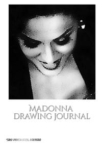 Iconic Madonna drawing Journal Sir Michael Huhn Designer edition