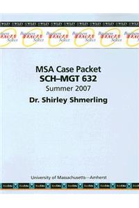 MSA Case Packet Sch-Mgt 632 Summer 2007