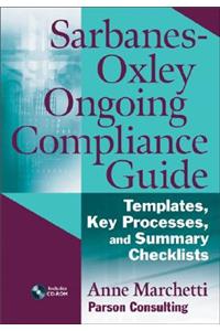 Sarbanes-Oxley Ongoing Compliance Guide: Key Processes and Summary Checklists