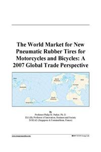 The World Market for New Pneumatic Rubber Tires for Motorcycles and Bicycles
