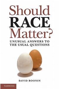 Should Race Matter?