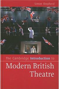 Cambridge Introduction to Modern British Theatre