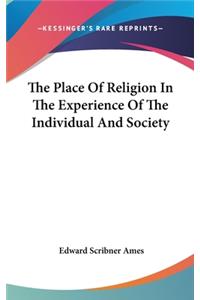 The Place Of Religion In The Experience Of The Individual And Society