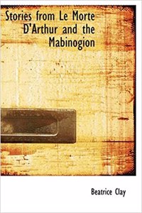 Stories from Le Morte D'Arthur and the Mabinogion