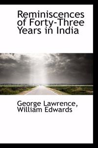 Reminiscences of Forty-Three Years in India