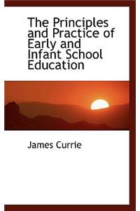 The Principles and Practice of Early and Infant School Education