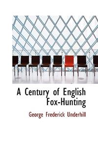 A Century of English Fox-Hunting