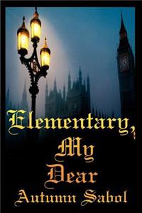 Elementary, My Dear