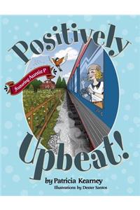 Positively Upbeat!