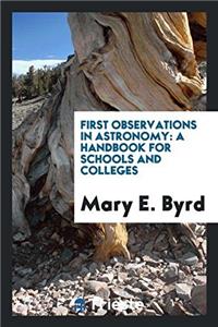 FIRST OBSERVATIONS IN ASTRONOMY: A HANDB