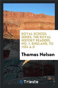The Royal History Readers. [with] Home Lesson Book