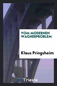 Vom Modernen Wagnerproblem