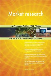 Market research A Complete Guide - 2019 Edition