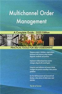 Multichannel Order Management A Complete Guide - 2020 Edition