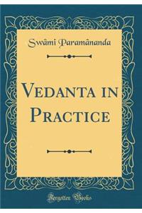 Vedanta in Practice (Classic Reprint)