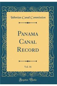 Panama Canal Record, Vol. 16 (Classic Reprint)