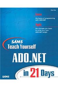 Sams Teach Yourself ADO.NET in 21 Days