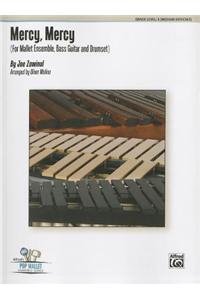 Mercy, Mercy: For Mallet Ensemble, Bass Guitar and Drumset, Conductor Score & Parts