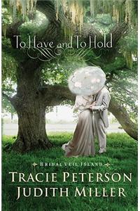 To Have and to Hold