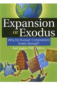 Expansion or Exodus: Why Do Russian Corporations Invest Abroad?