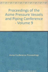 2007 PROCEEDINGS OF THE ASME PRESSURE VESSELS AND PIPING CONFERENCE VOLUME 8 - SEISMIC ENGINEERING