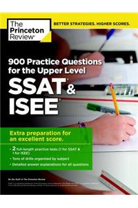 900 Practice Questions For The Ssat & Isee