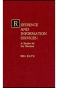Reference and Information Services: A Reader for the Nineties