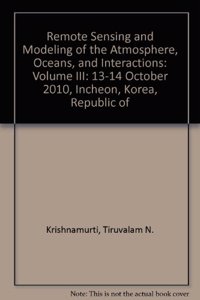 Remote Sensing and Modeling of the Atmosphere, Oceans, and Interactions