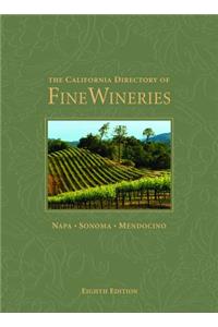 The California Directory of Fine Wineries: Napa, Sonoma, Mendocino