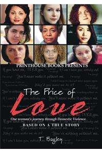 Price of Love; One Woman's Journey Through Domestic Violence.