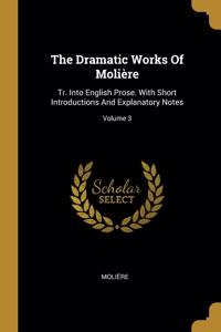 The Dramatic Works Of Molière