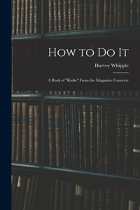 How to Do It