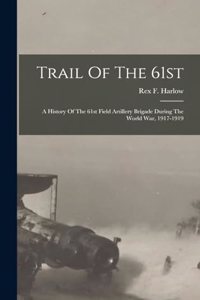 Trail Of The 61st