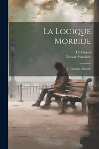 La Logique Morbide