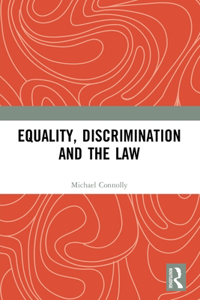 Equality, Discrimination and the Law