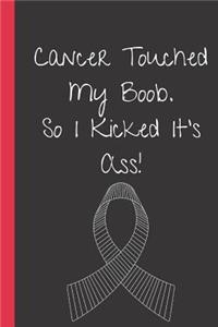 Cancer Touched My Boob. So I Kicked it's Ass!